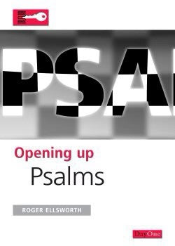 Opening Up: Psalms