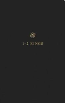 ESV Scripture Journal: 1&2 Kings
