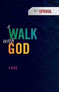 A Walk with God - Luke