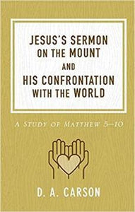 Jesus's Sermon on the Mount and His Confrontation with the World (Repackaged edition)