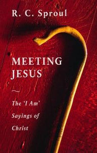 Meeting Jesus: The 'I Am' Sayings of Christ