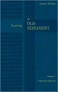 Exploring the Old Testament Vol 1 - The Pentateuch