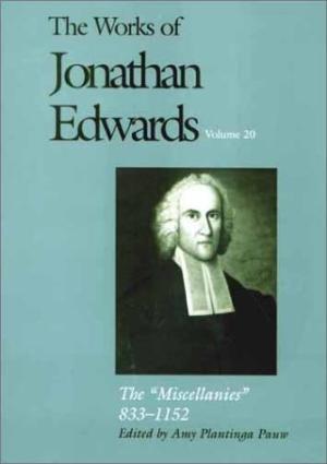 The Works of Jonathan Edwards Volume 20