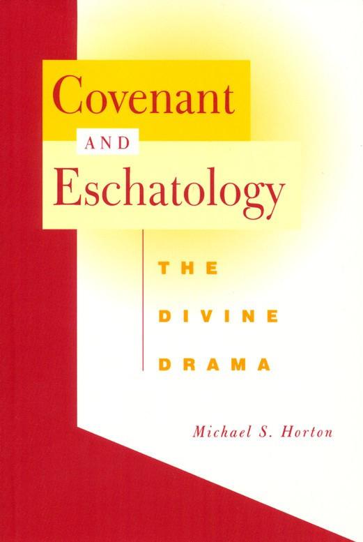 Covenant & Eschatology