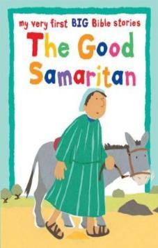 The Good Samaritan (My Very First Bible Stories)