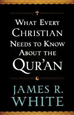What Every Christian Needs to Know about the Qur'an