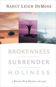 Brokenness, Holiness & Surrender