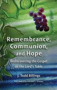 Remembrance, Communion, and Hope