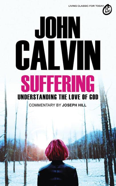 John Calvin: Suffering