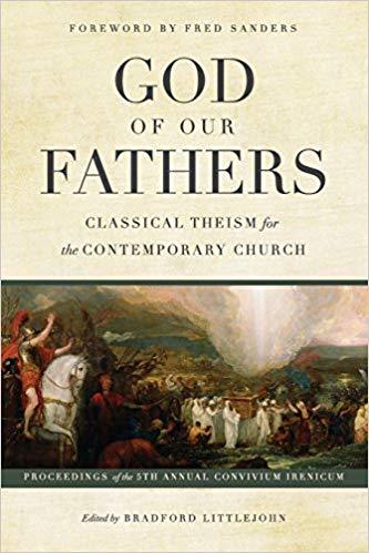 God of Our Fathers - Classical Theism for the Contemporary Church
