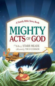 Mighty Acts of God: A Family Bible Story Book