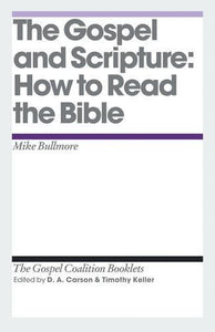The Gospel & Scripture: How to Read the Bible