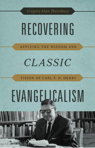 Recovering Classic Evangelicalism