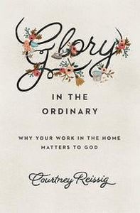 Glory in the Ordinary