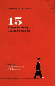 15 Things Seminary Couldn't Teach Me
