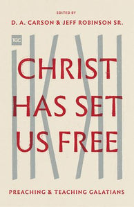 Christ Has Set Us Free