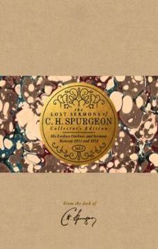 The Lost sermons of C.H. Spurgeon Volume 1 Collectors Edition