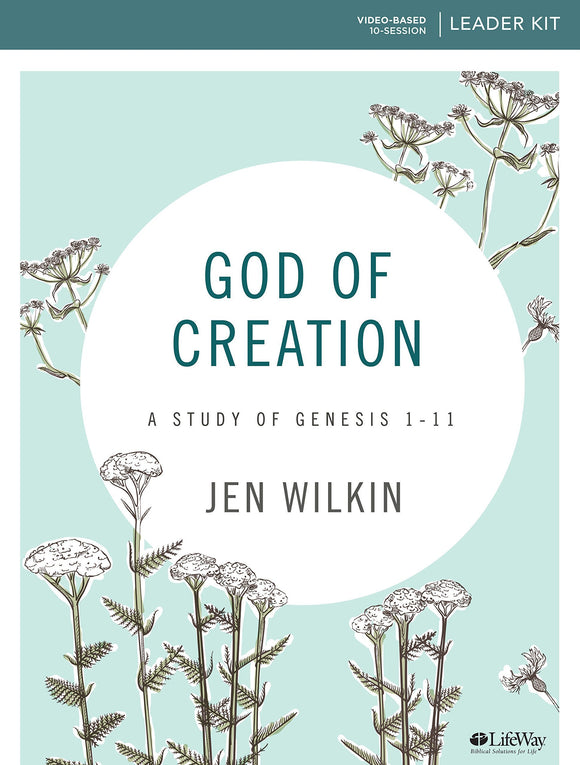 God of Creation A Study of Genesis 1-11 Study Guide