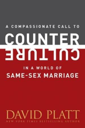 A Compassionate Call to Counter Culture in a World of Same-Sex Marriage