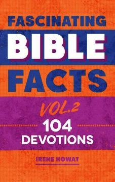 Fascinating Bible Facts Vol 2 - 104 Devotions