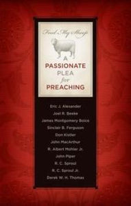 Feed My Sheep: Passionate Plea for Preaching