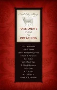 Feed My Sheep: Passionate Plea for Preaching
