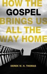 How the Gospel brings us all the Way Home