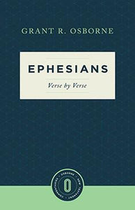 Ephesians: Verse by Verse (Osborne New Testament Commentaries)