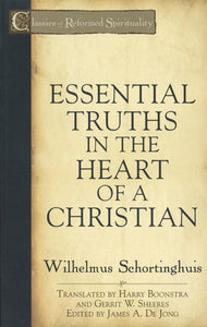 Essential Truths in the Heart of a Christian