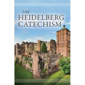 THE HEIDELBERG CATECHISM,