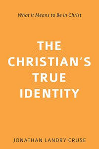 The Christian's True Identity