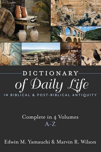 Dictionary of Daily Life  in Biblical and Post-biblical Antiquity: A-Z (4 Volume)