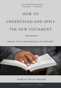 How to Understand and Apply the New Testament