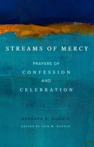 Streams of Mercy: Prayers of Confession and Celebration