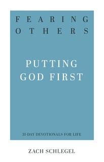 Fearing Others - Putting God First