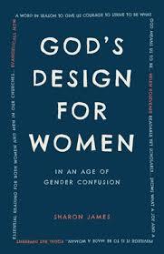 God's Design for Women in an Age of Gender Confusion