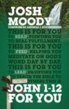 John 1-12 For You