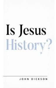Is Jesus History ?