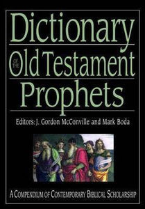 Dictionary of the Old Testament Prophets