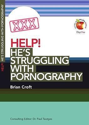 Help! He's Struggling with Pornography