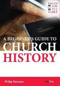 A Beginner's Guide To Church History