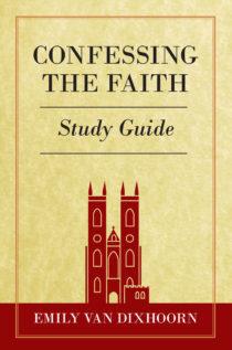 Confessing the Faith: Study Guide