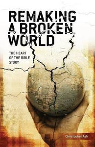 Remaking A Broken World