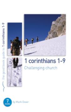 The Good Book Guide to 1 Corinthians 1-9