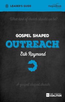 Gospel Shaped Outreach - Leader's Guide
