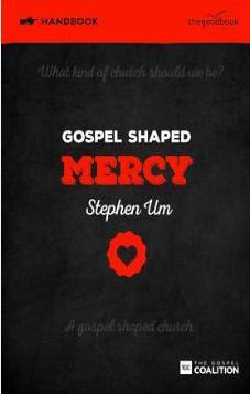 Gospel Shaped Mercy - Handbook