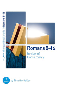 The Good Book Guide to Romans 8-16