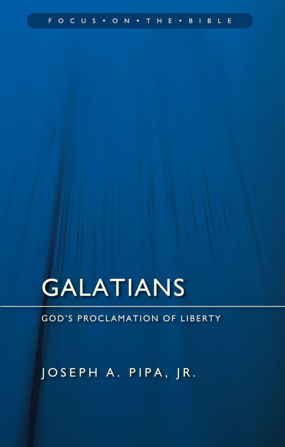 Galatians: God's Proclaimation of Liberty