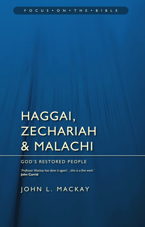 Haggai, Zechariah & Malachi: God's Restored People