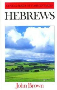 Hebrews (Geneva Commentary Series)